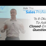 Is It Okay To Ask Closed Ended Sales Questions?