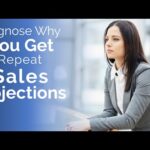 How to Diagnose Why You’re Getting Sales Objections