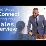 3 Ways to Connect During Your Sales Interview