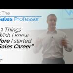 The Three Things I wish I knew BEFORE Starting My Sales Career