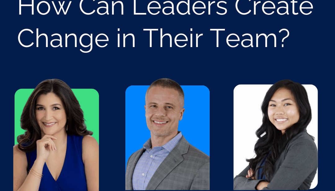 How can leaders create change in their team