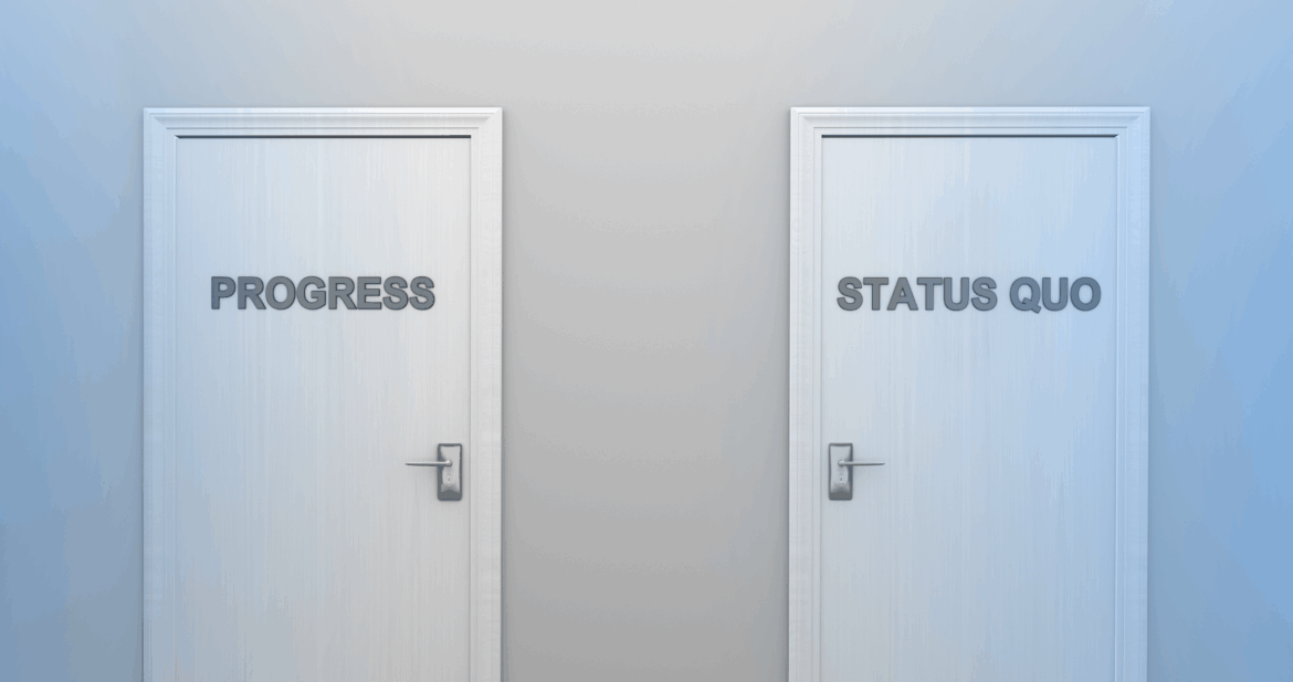 Progress vs Status Quo Progress vs Status Quo