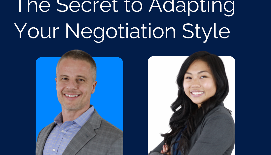 The Secret to Adapting Your Negotiation Style The Secret to Adapting Your Negotiation Style