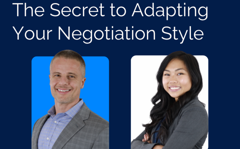 The Secret to Adapting Your Negotiation Style The Secret to Adapting Your Negotiation Style
