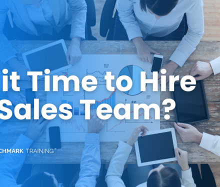 Is it Time to Hire a Sales Team?